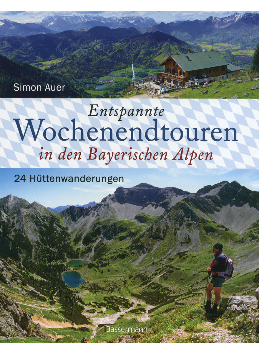 ENTSPANNTE WOCHENENDTOUREN IN DEN BAYERISCHEN ALPEN - SIMON AUER