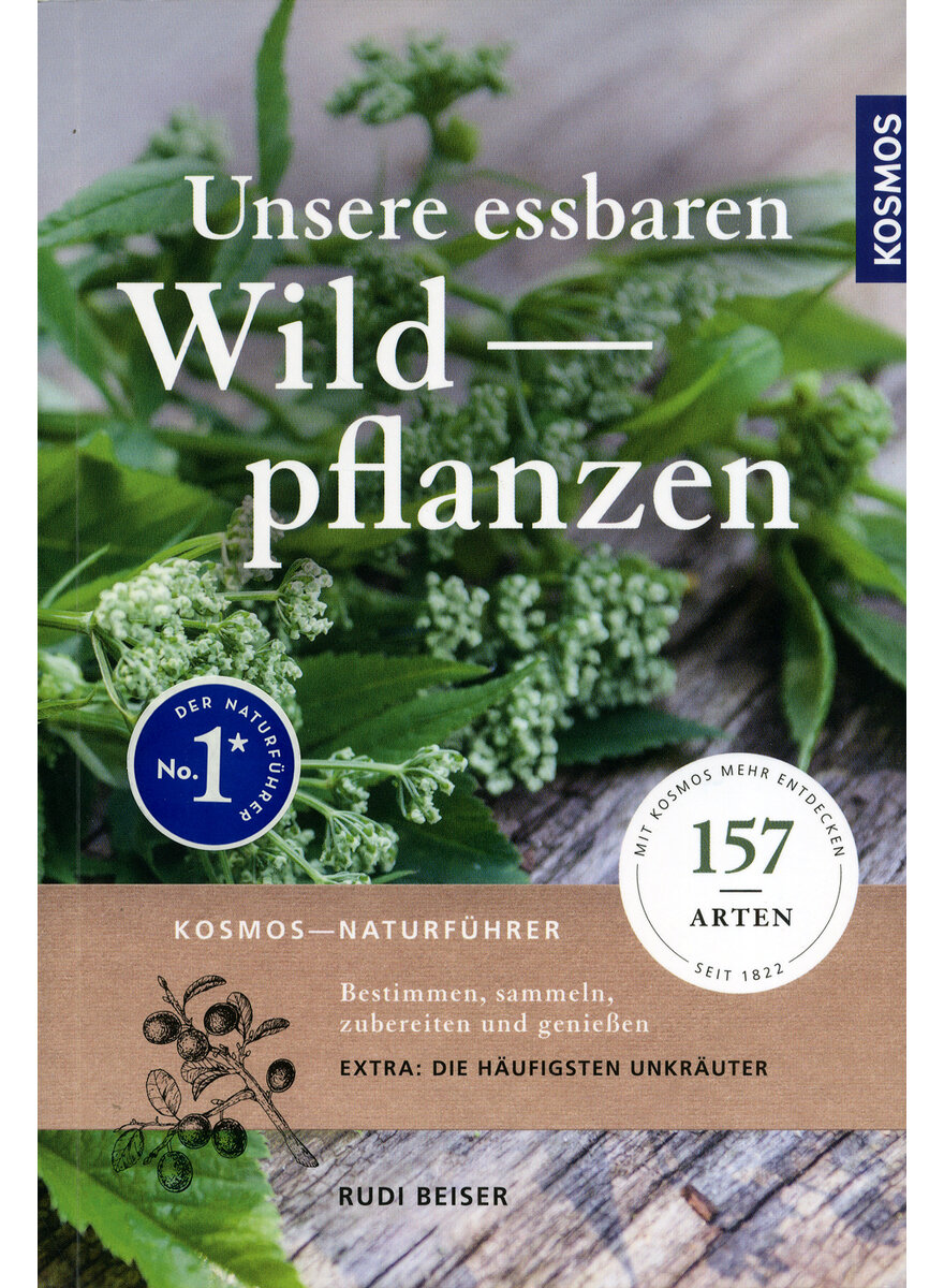 UNSERE ESSBAREN WILDPFLANZEN - RUDI BEISER