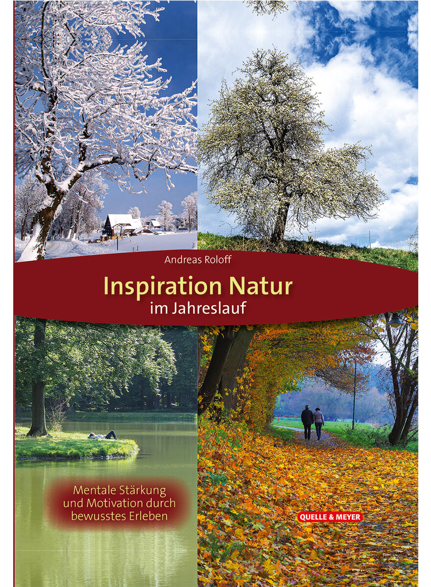 INSPIRATION NATUR IM JAHRESLAUF - ANDREAS ROLOFF