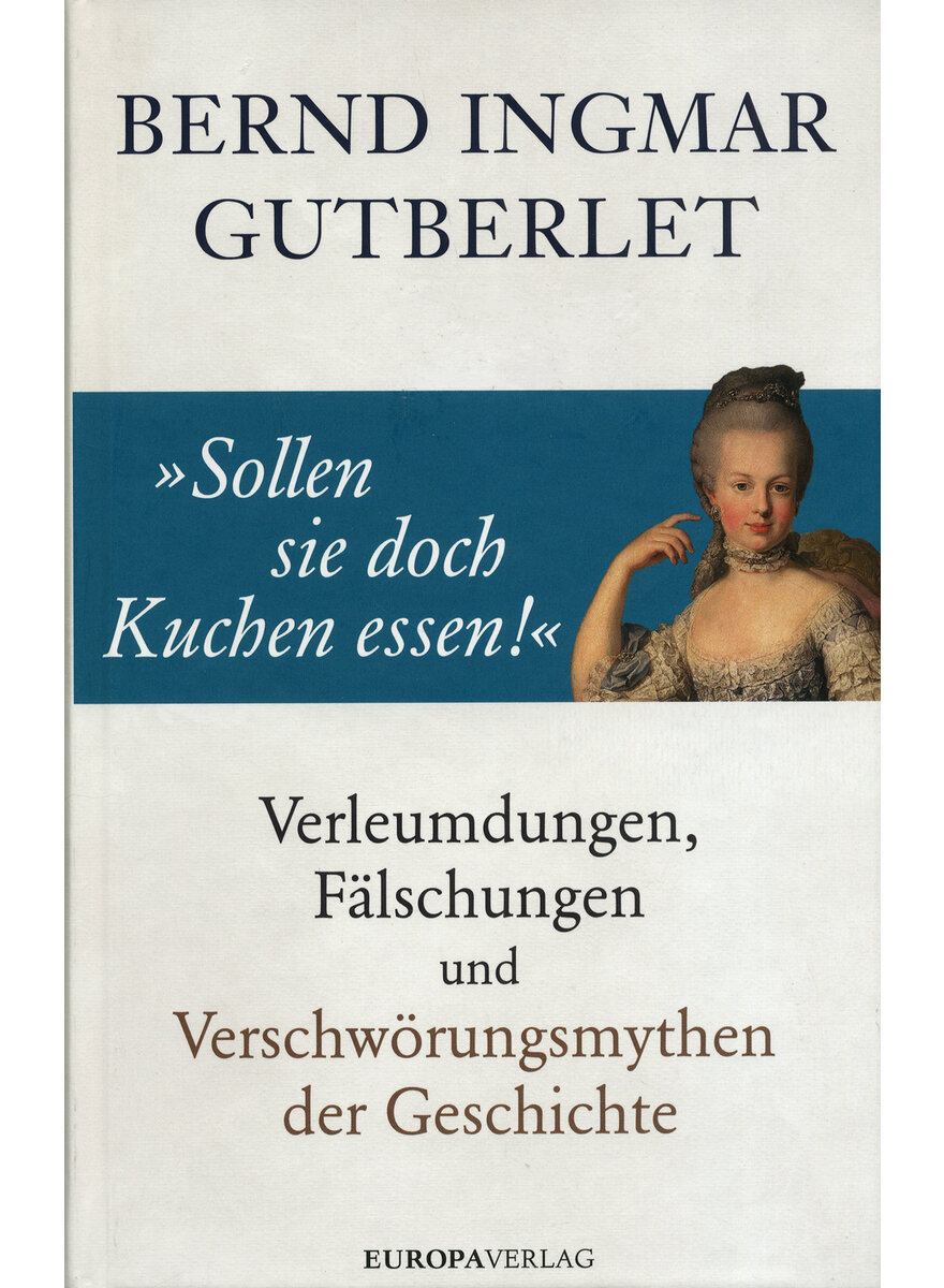 SOLLEN SIE DOCH KUCHEN ESSEN - BERND INGMAR GUTBERLET