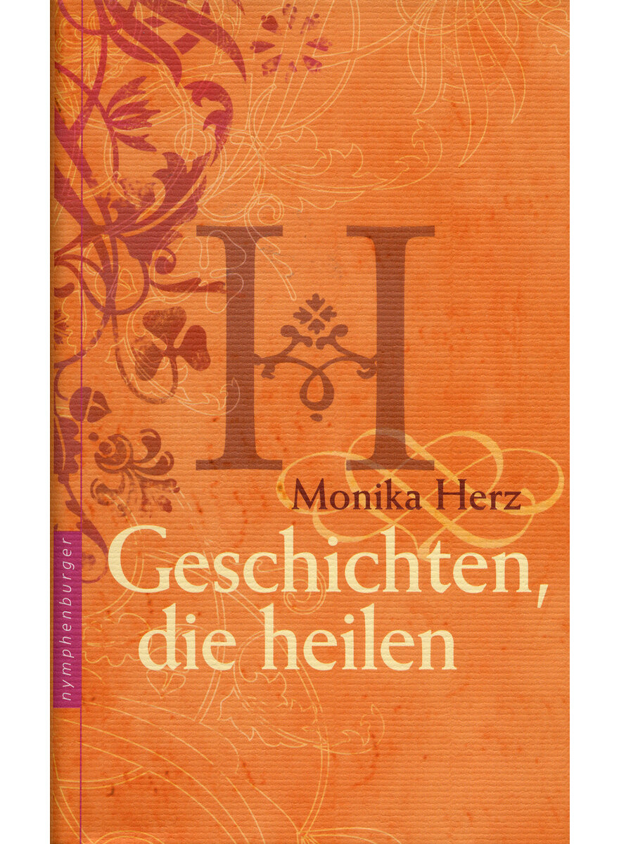 GESCHICHTEN DIE HEILEN - MONIKA HERZ