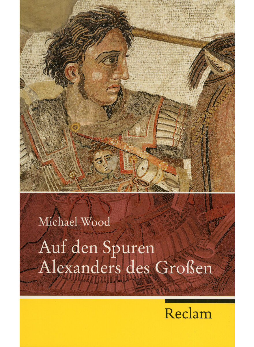 AUF DEN SPUREN ALEXANDERS DES GROEN - MICHAEL WOOD