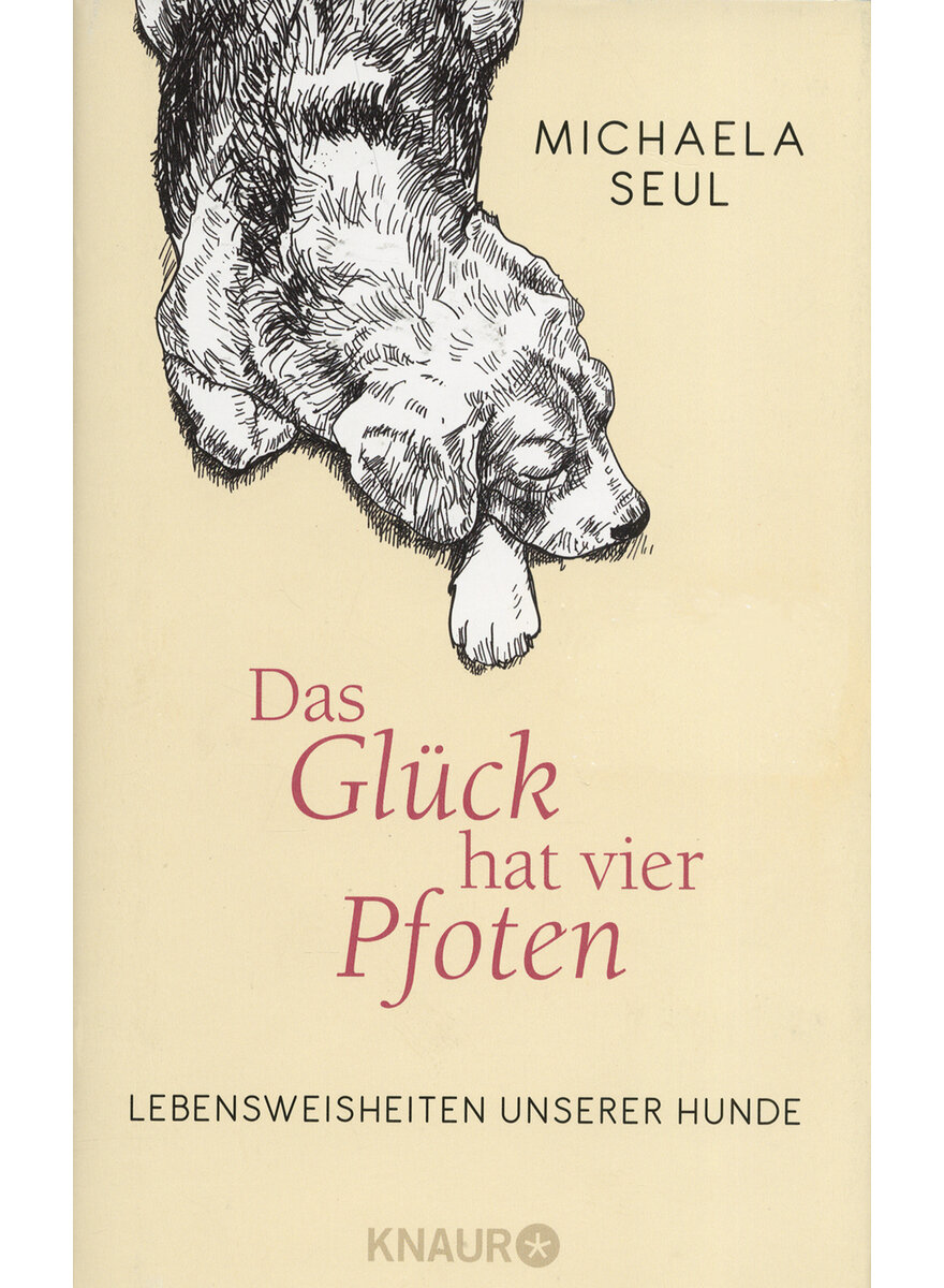 DAS GLCK HAT VIER PFOTEN  (M) - MICHAELA SEUL