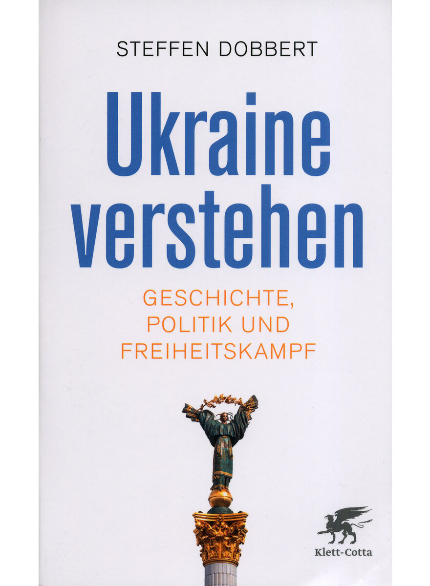 UKRAINE VERSTEHEN - STEFFEN DOBBERT