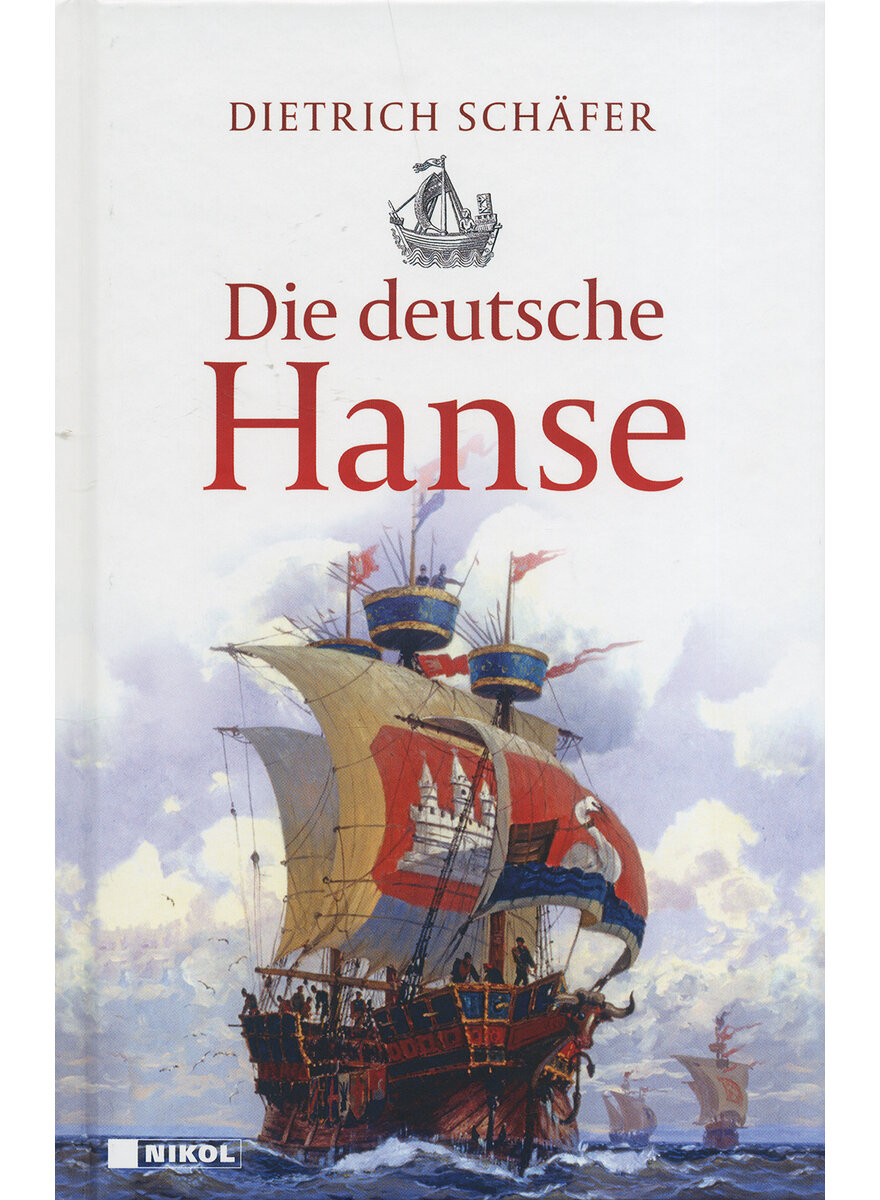 DIE DEUTSCHE HANSE - DIETRICH SCHFER