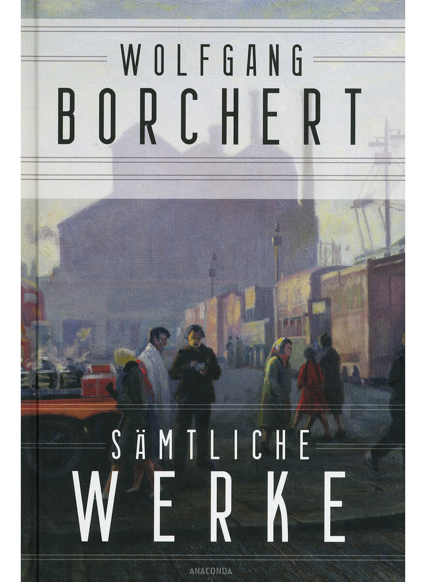 WOLFGANG BORCHERT SMTLICHE WERKE -