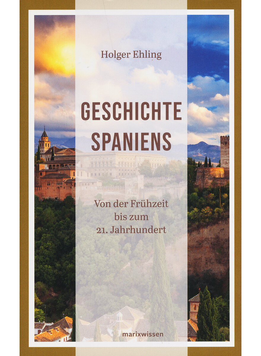 GESCHICHTE SPANIENS - HOLGER EHLING