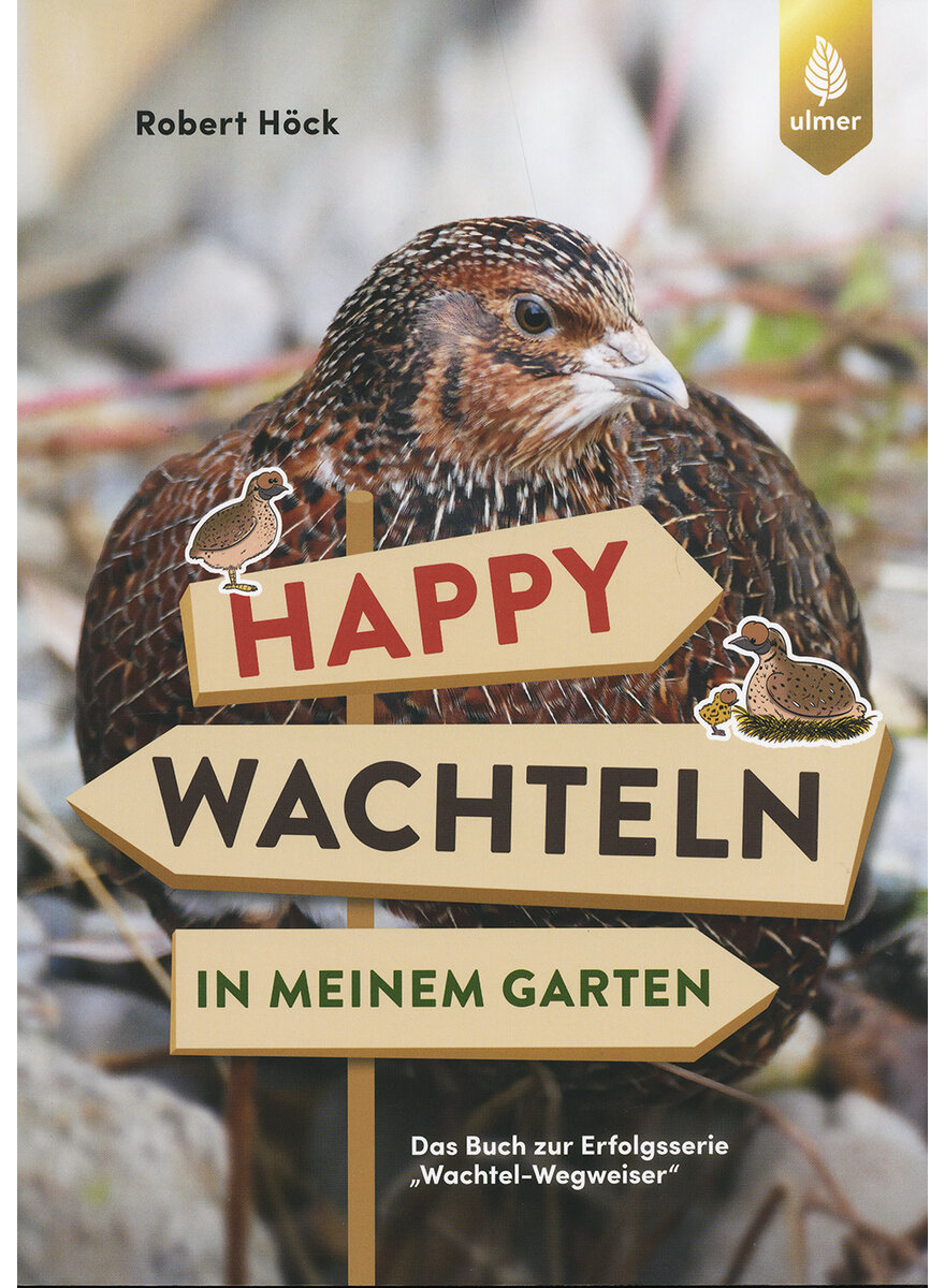 HAPPY WACHTELN IN MEINEM GARTEN - ROBERT HCK