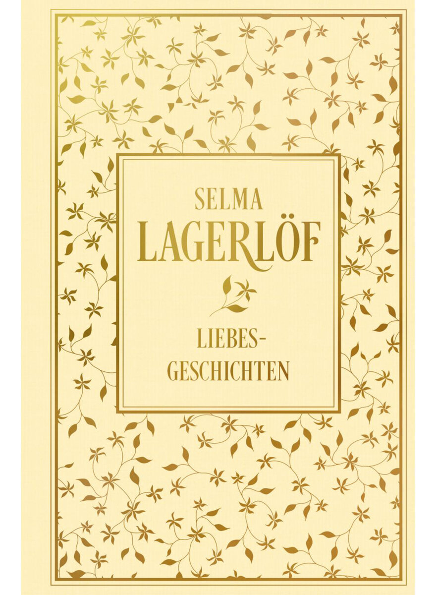 Auf diesem Bild sehen Sie das Produktbild 1 fr LIEBESGESCHICHTEN - SELMA LAGERLF