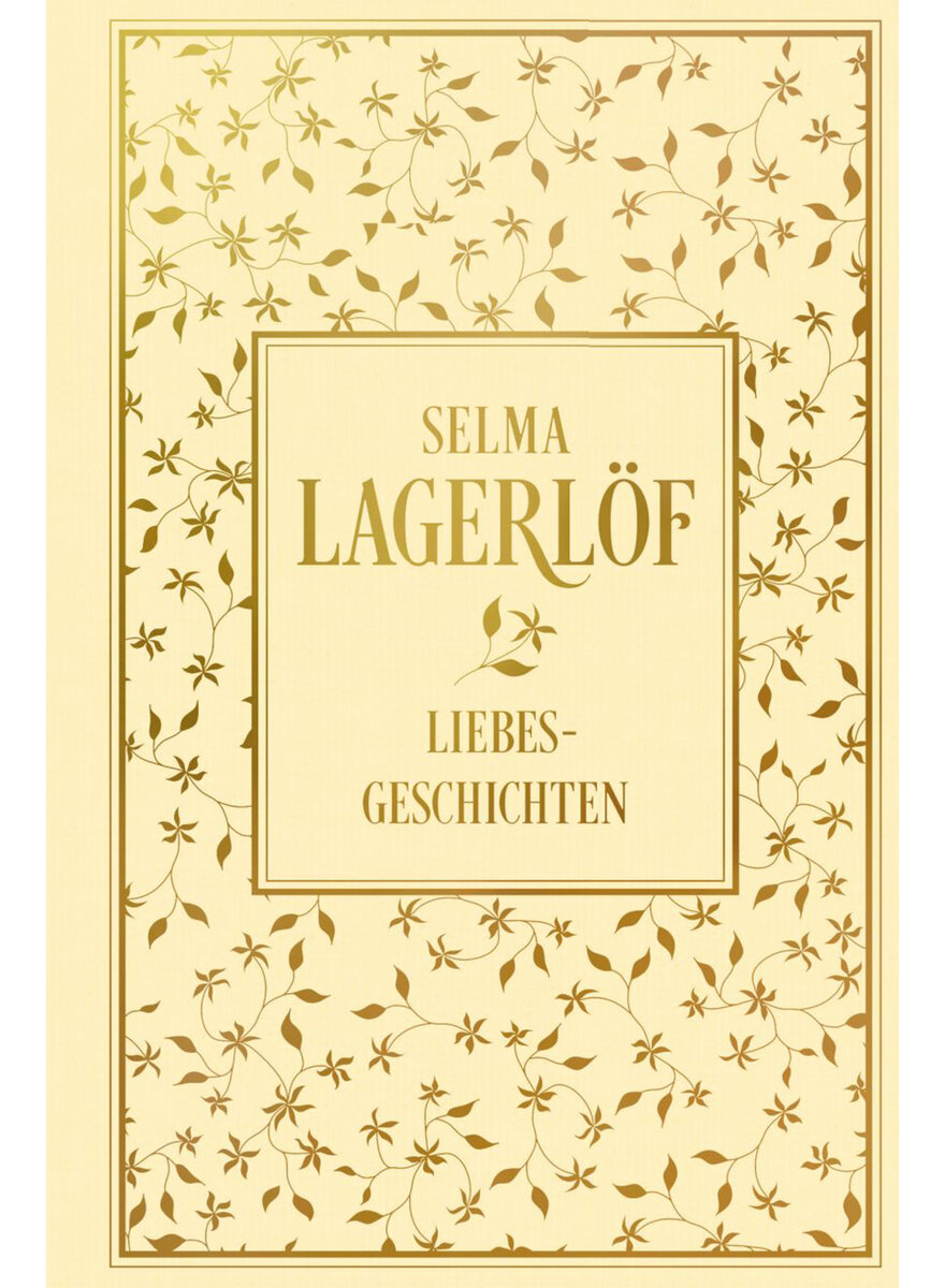 LIEBESGESCHICHTEN - SELMA LAGERLF