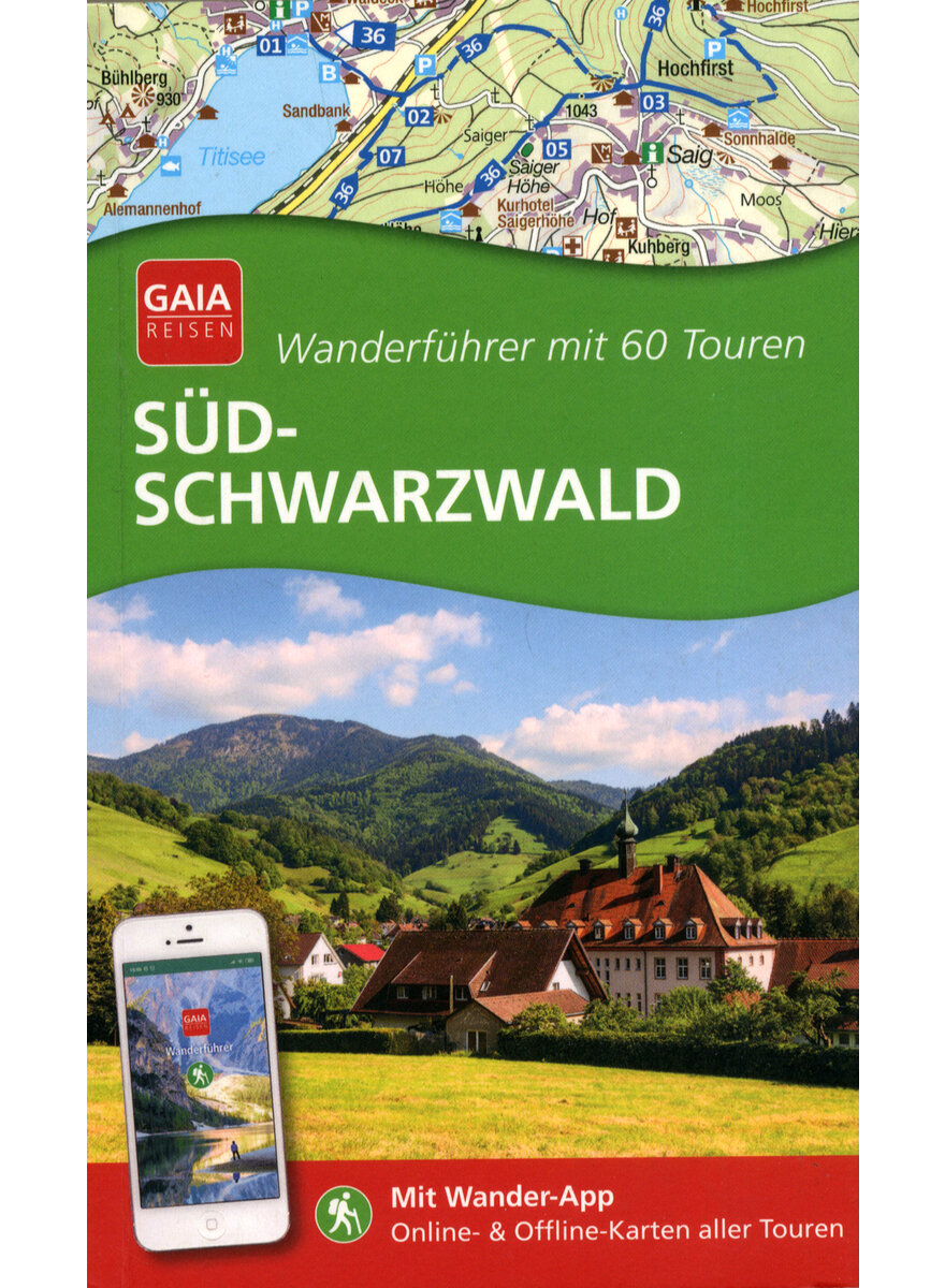 SÜD-SCHWARZWALD - WANDERFÜHRER MIT 60 TOUREN