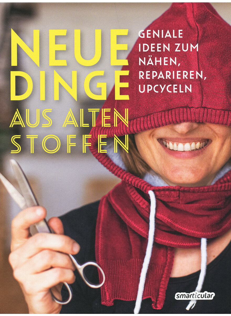 NEUE DINGE AUS ALTEN STOFFEN -