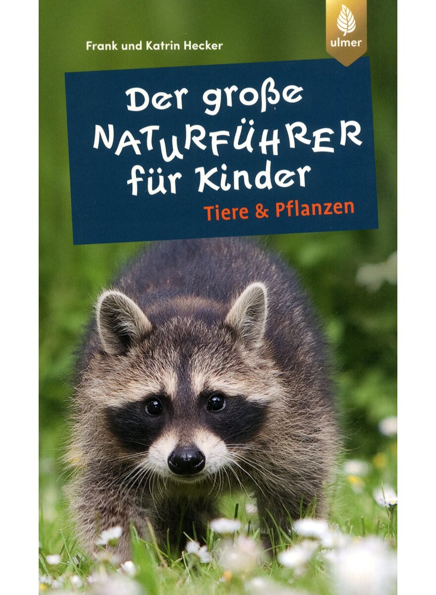 DER GROSSE NATURFHRER FR KINDER - FRANK & KATRIN HECKER