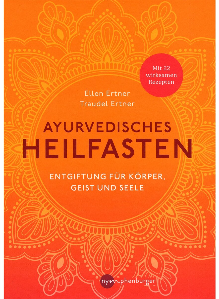 AYURVEDISCHES HEILFASTEN - ERTNER/ERTNER