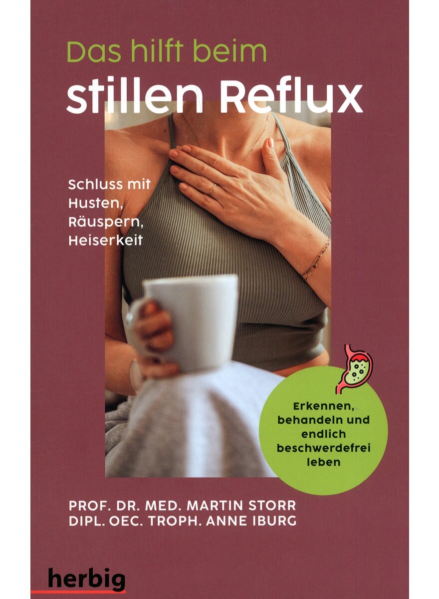 DAS HILFT BEIM STILLEN REFLUX  - STORR/IBURG