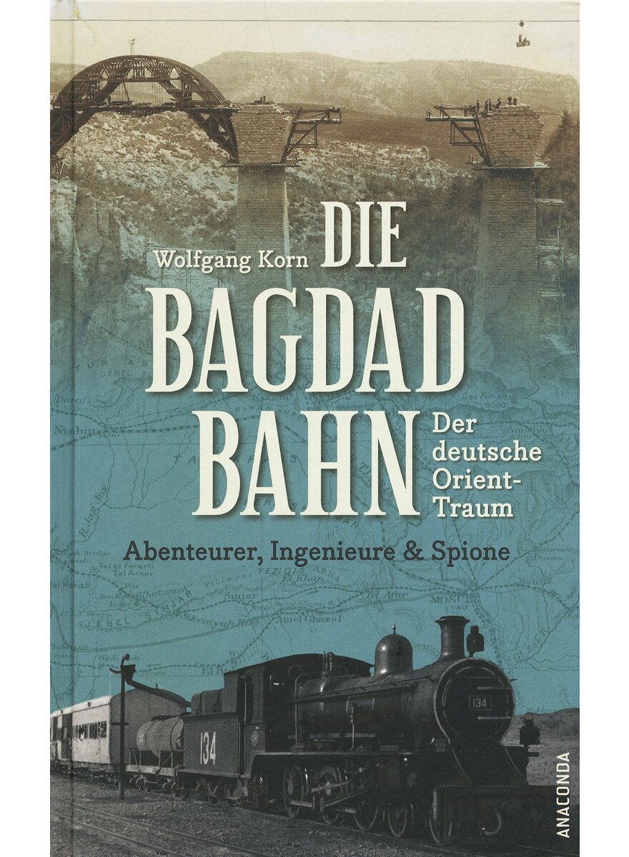 DIE BAGDADBAHN - WOLFGANG KORN