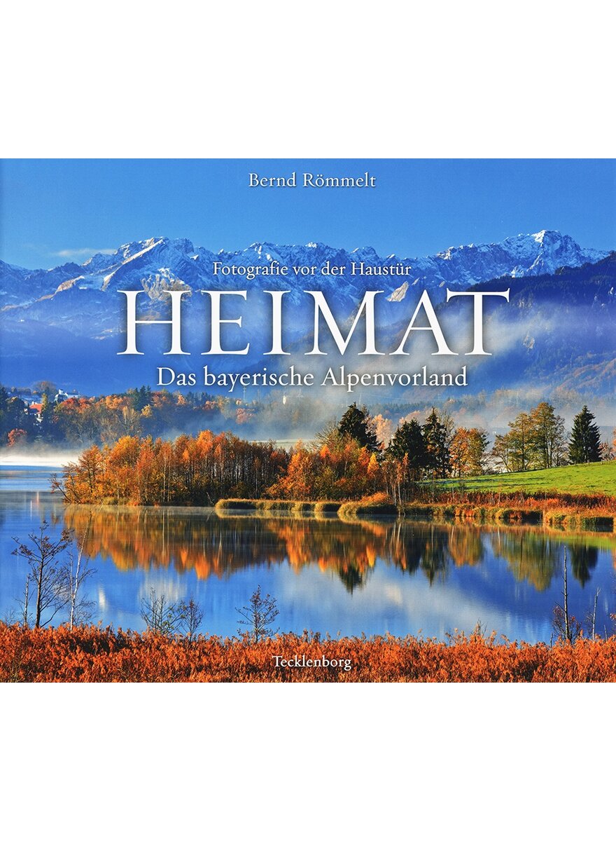 Auf diesem Bild sehen Sie das Produktbild 1 fr HEIMAT - DAS BAYERISCHE ALPEN- VORLAND - BERND RMMELT