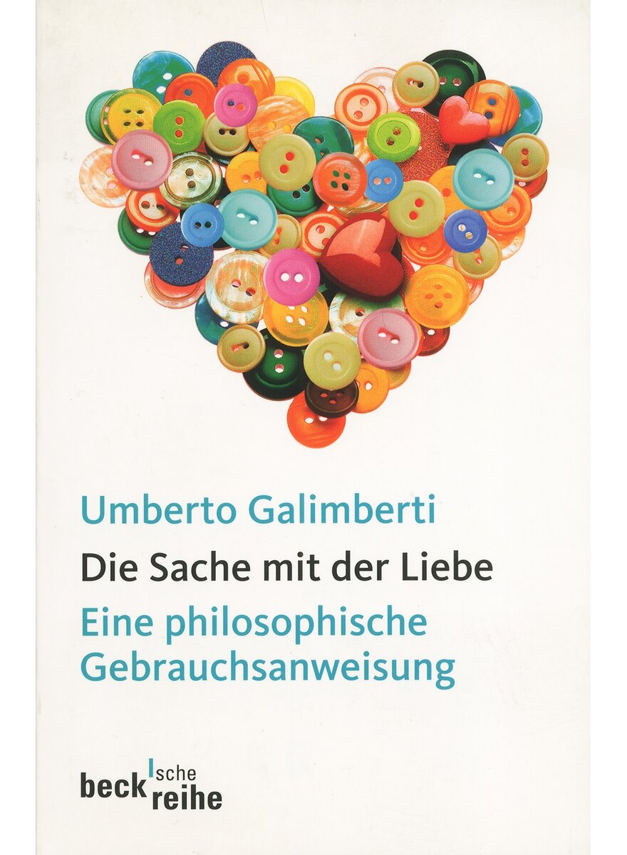 Auf diesem Bild sehen Sie das Produktbild 1 fr DIE SACHE MIT DER LIEBE - UMBERTO GALIMBERTI