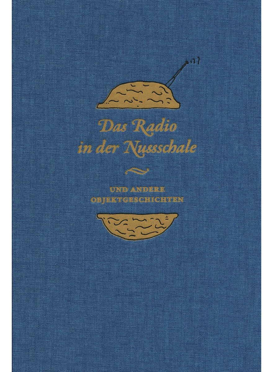 Auf diesem Bild sehen Sie das Produktbild 1 fr DAS RADIO IN DER NUSSSCHALE - VEIT DIDCZUNEIT (HRSG.)