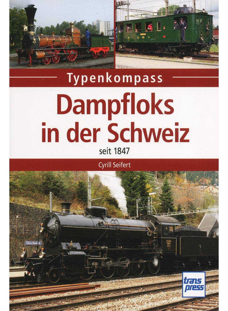 DAMPFLOKS DER SCHWEIZ - CYRILL SEIFERT