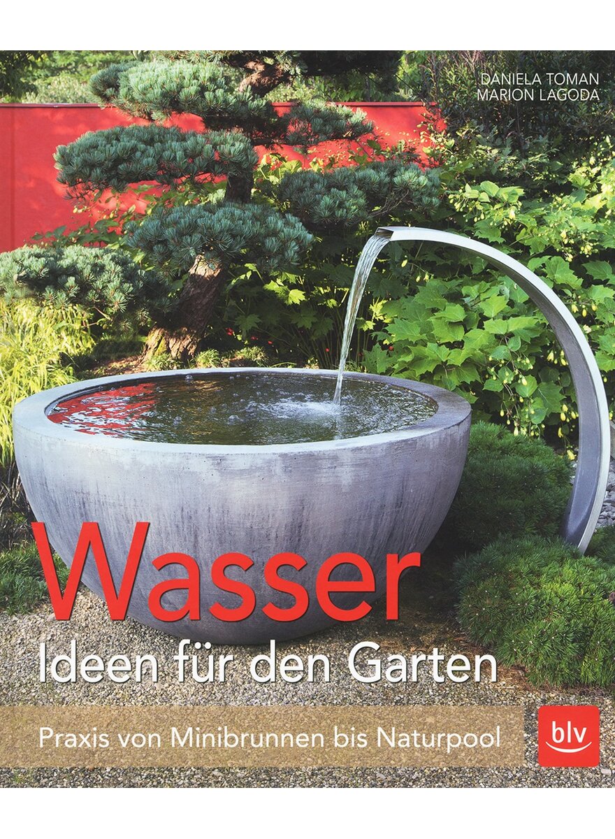 Auf diesem Bild sehen Sie das Produktbild 1 fr WASSER - IDEEN FR DEN GARTEN - TOMAN/LAGODA