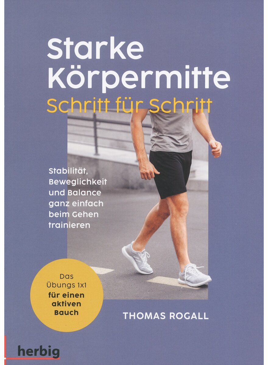 Auf diesem Bild sehen Sie das Produktbild 1 fr STARKE KRPERMITTE SCHRITT FR SCHRITT - THOMAS ROGALL