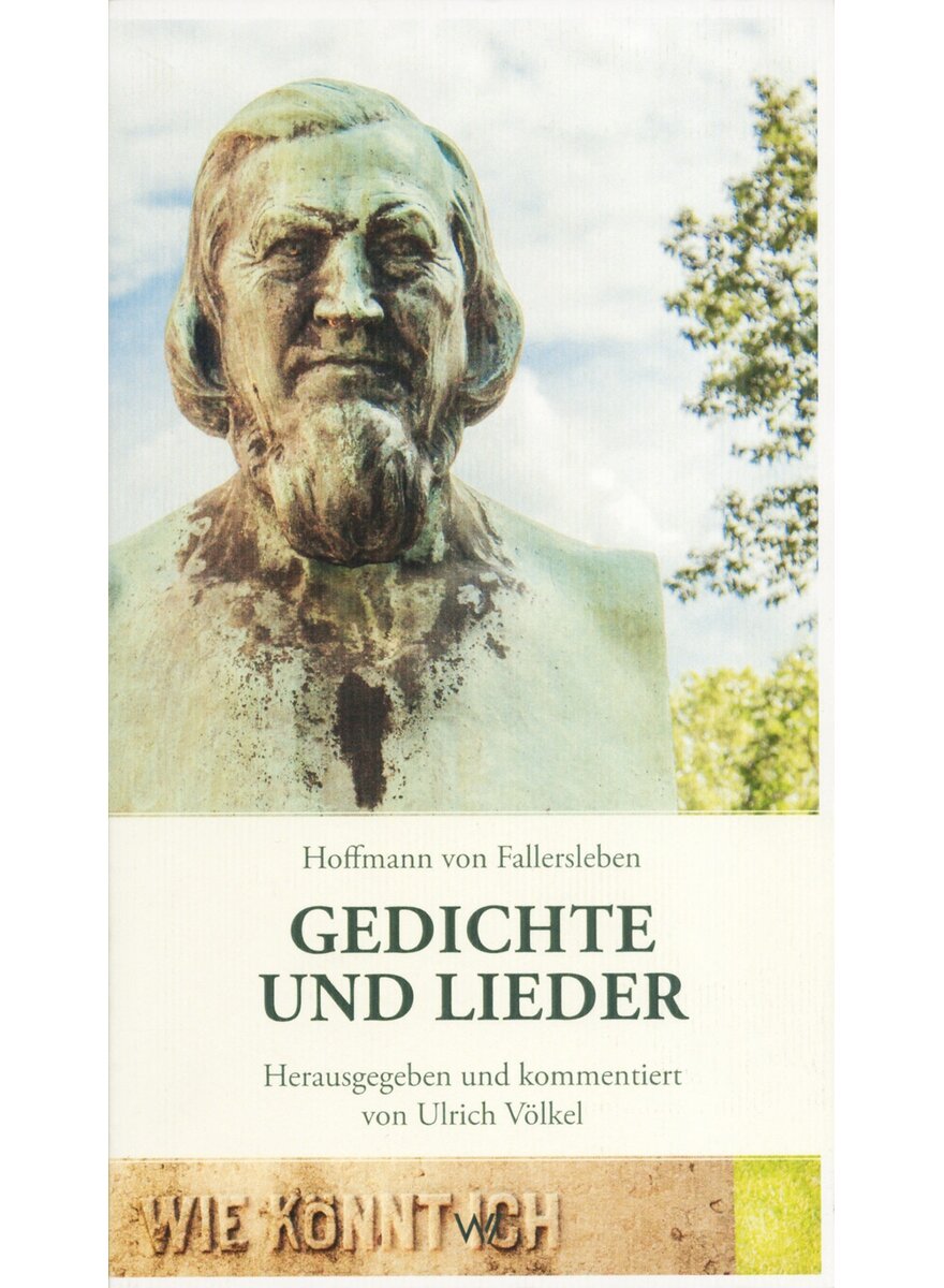 GEDICHTE UND LIEDER - HOFFMANN VON FALLERSLEBEN