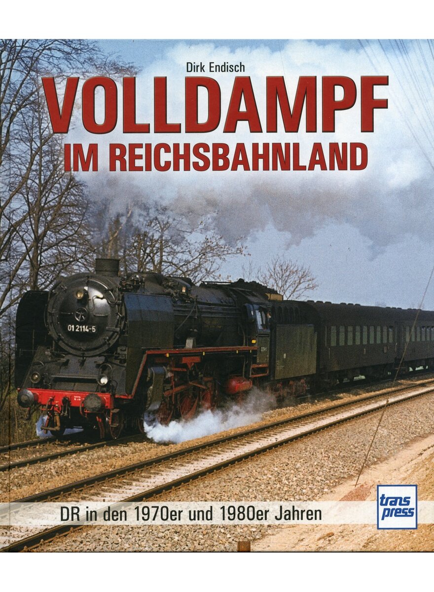 Auf diesem Bild sehen Sie das Produktbild 1 fr VOLLDAMPF IM REICHSBAHNLAND - DIRK ENDISCH