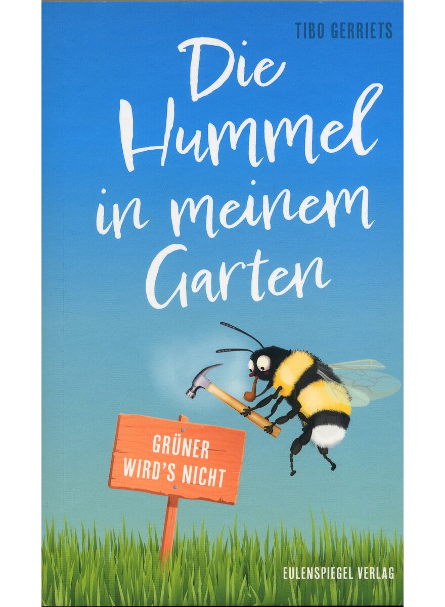 Auf diesem Bild sehen Sie das Produktbild 1 fr DIE HUMMEL IN MEINEM GARTEN - TIBO GERRIETS