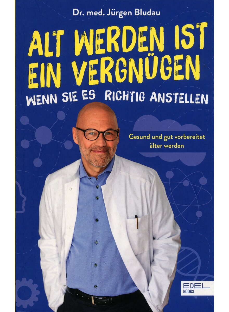 Auf diesem Bild sehen Sie das Produktbild 1 fr ALT WERDEN IST EIN VERGNGEN WENN SIE ES  RICHTIG ANSTELLEN - JRGEN BLUDAU