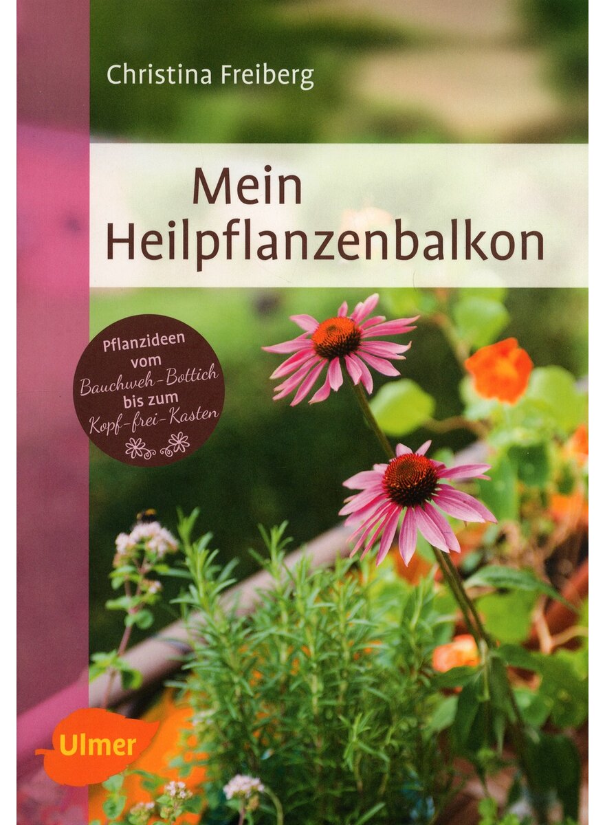 MEIN HEILPFLANZENBALKON - CHRISTINA FREIBERG