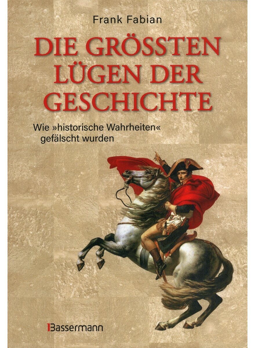 Auf diesem Bild sehen Sie das Produktbild 1 fr DIE GRSSTEN LGEN DER GESCHICHTE - FRANK FABIAN