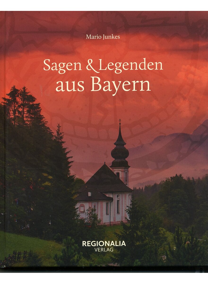 Auf diesem Bild sehen Sie das Produktbild 1 fr SAGEN & LEGENDEN AUS BAYERN - MARIO JUNGES