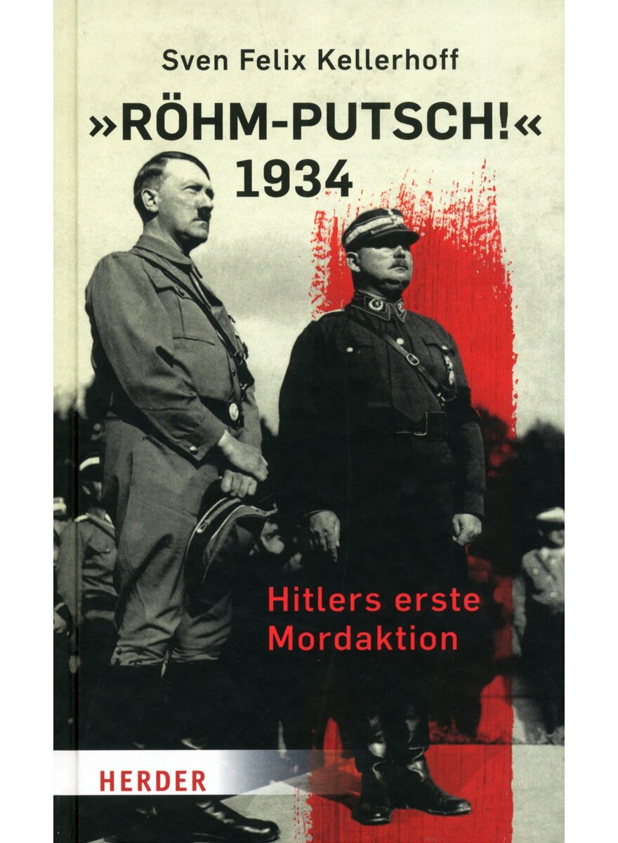 Auf diesem Bild sehen Sie das Produktbild 1 fr RHM-PUTSCH 1934 - SVEN FELIX KELLERHOFF