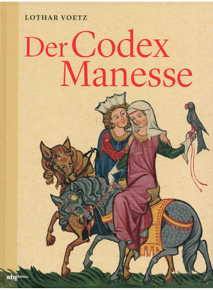 DER CODEX MANESSE - LOTHAR VOETZ
