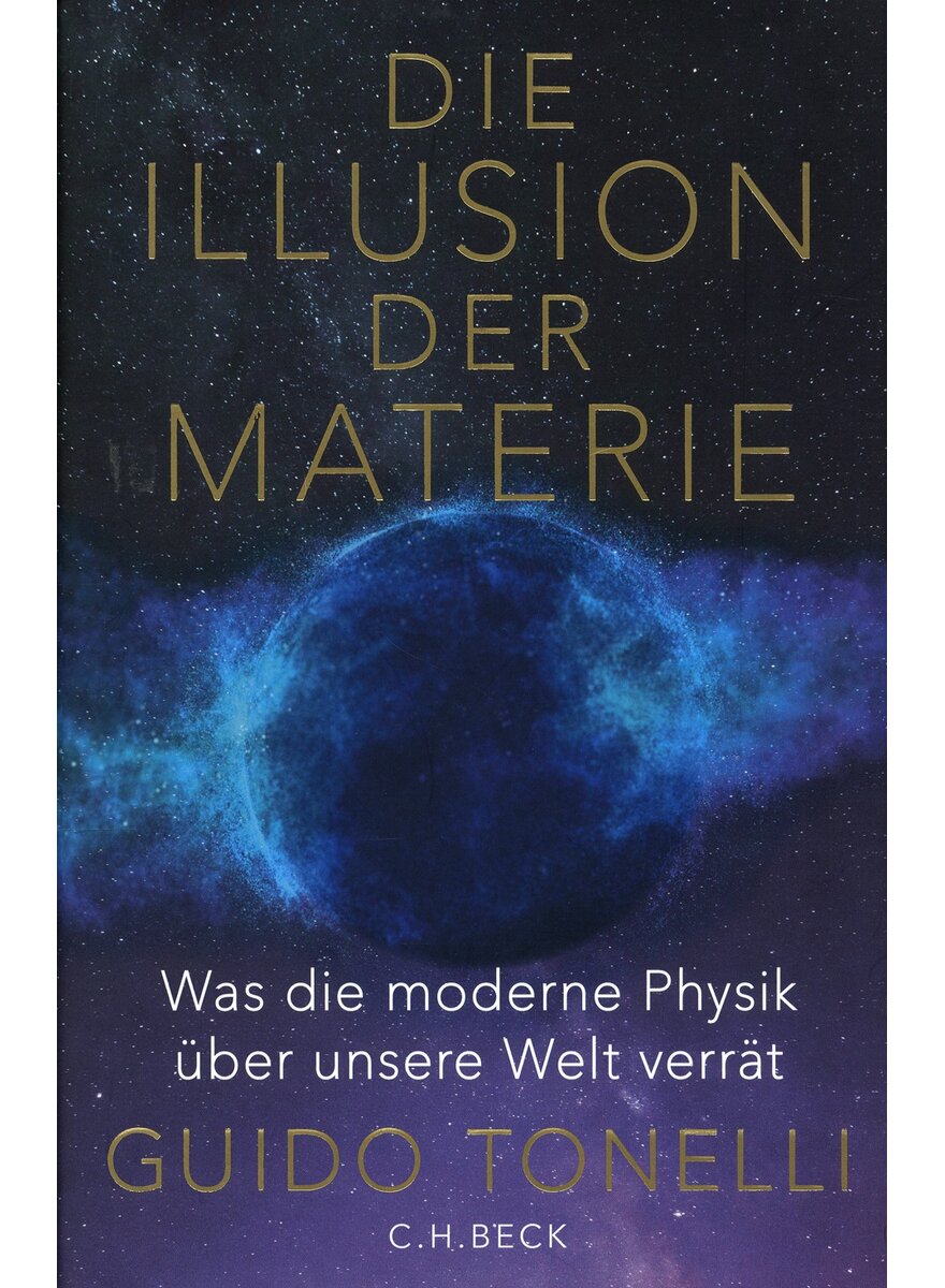 DIE ILLUSION DER MATERIE - GUIDO TONELLI