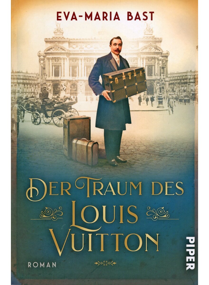 DER TRAUM DES LOUIS VUITTON - EVA-MARIA BAST