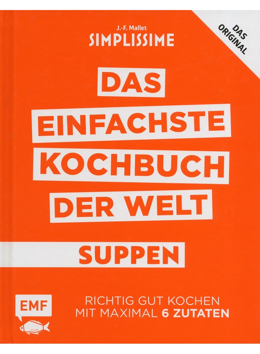 Auf diesem Bild sehen Sie das Produktbild 1 fr SUPPEN - DAS EINFACHSTE KOCH- BUCH DER WELT - J.-F. MALLET
