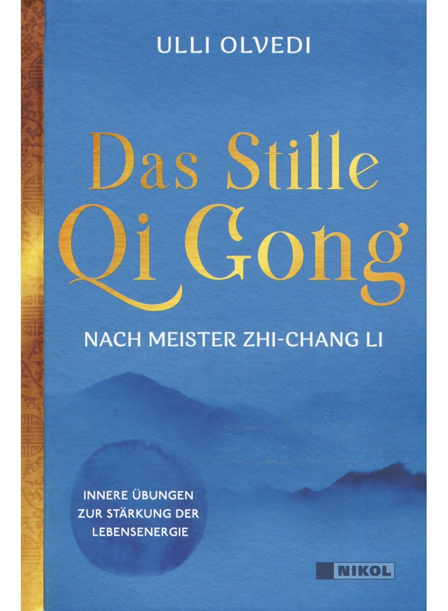 Auf diesem Bild sehen Sie das Produktbild 1 fr DAS STILLE QI GONG NACH MEISTER ZHI-CHANG LI - ULLI OLVEDI