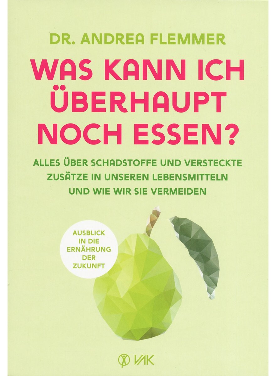 WAS KANN ICH BERHAUPT NOCH ESSEN? - ANDREA FLEMMER