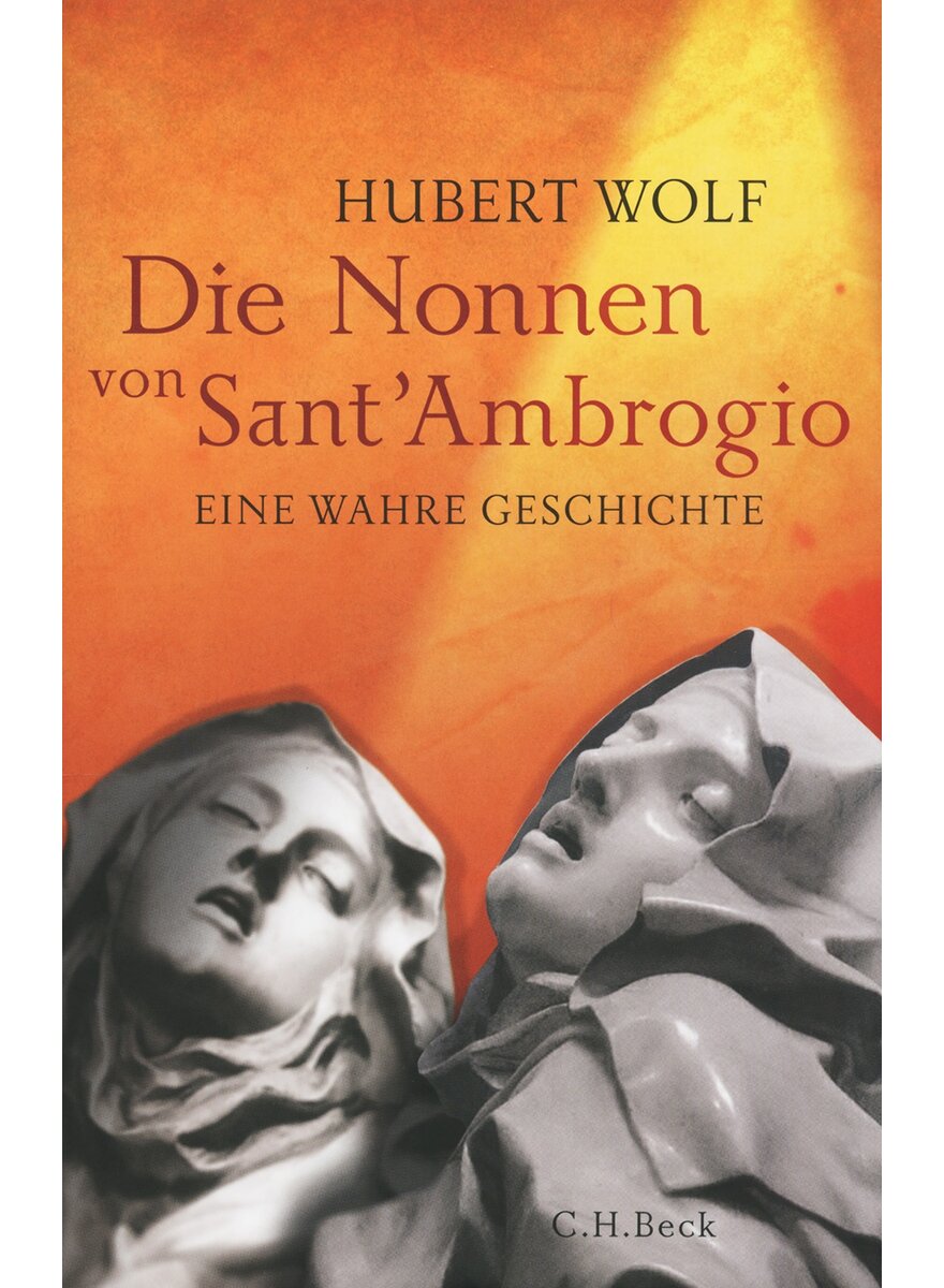 DIE NONNEN VON SANT'AMBROGIO - HUBERT WOLF