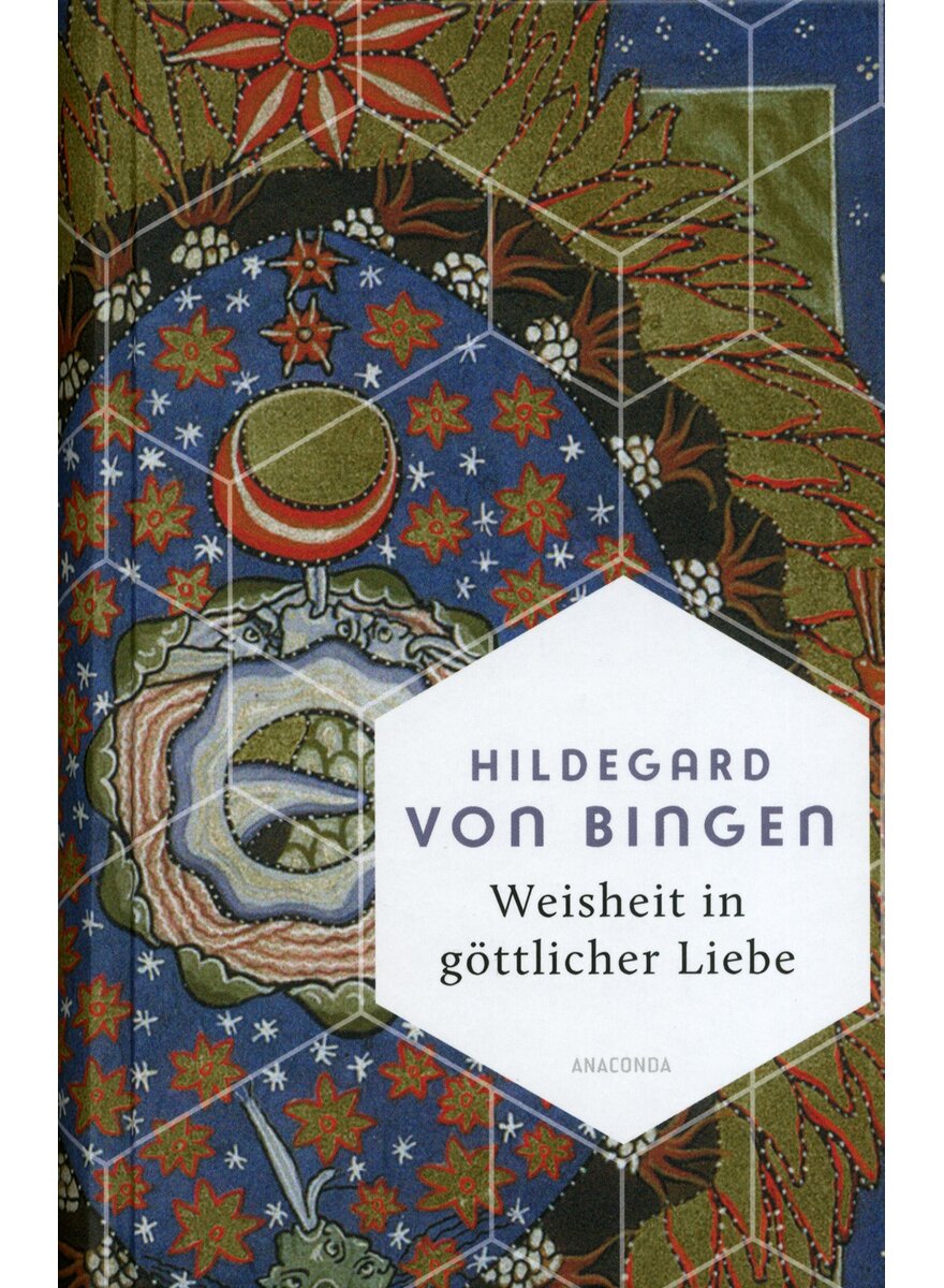 Auf diesem Bild sehen Sie das Produktbild 1 fr WEISHEIT IN GTTLICHER LIEBE - HILDEGARD VON BINGEN