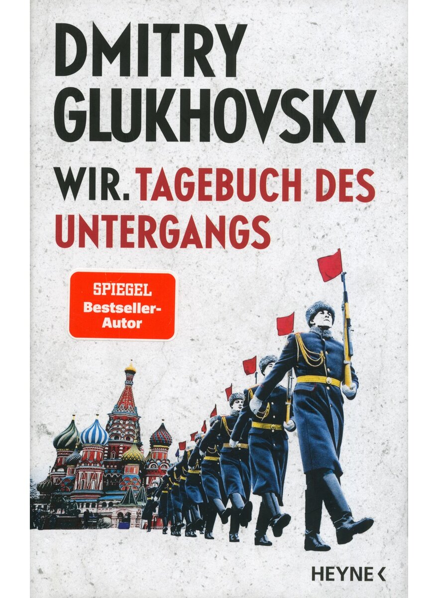 WIR. TAGEBUCH DES UNTERGANGS - DMITRY GLUKHOVSKIY