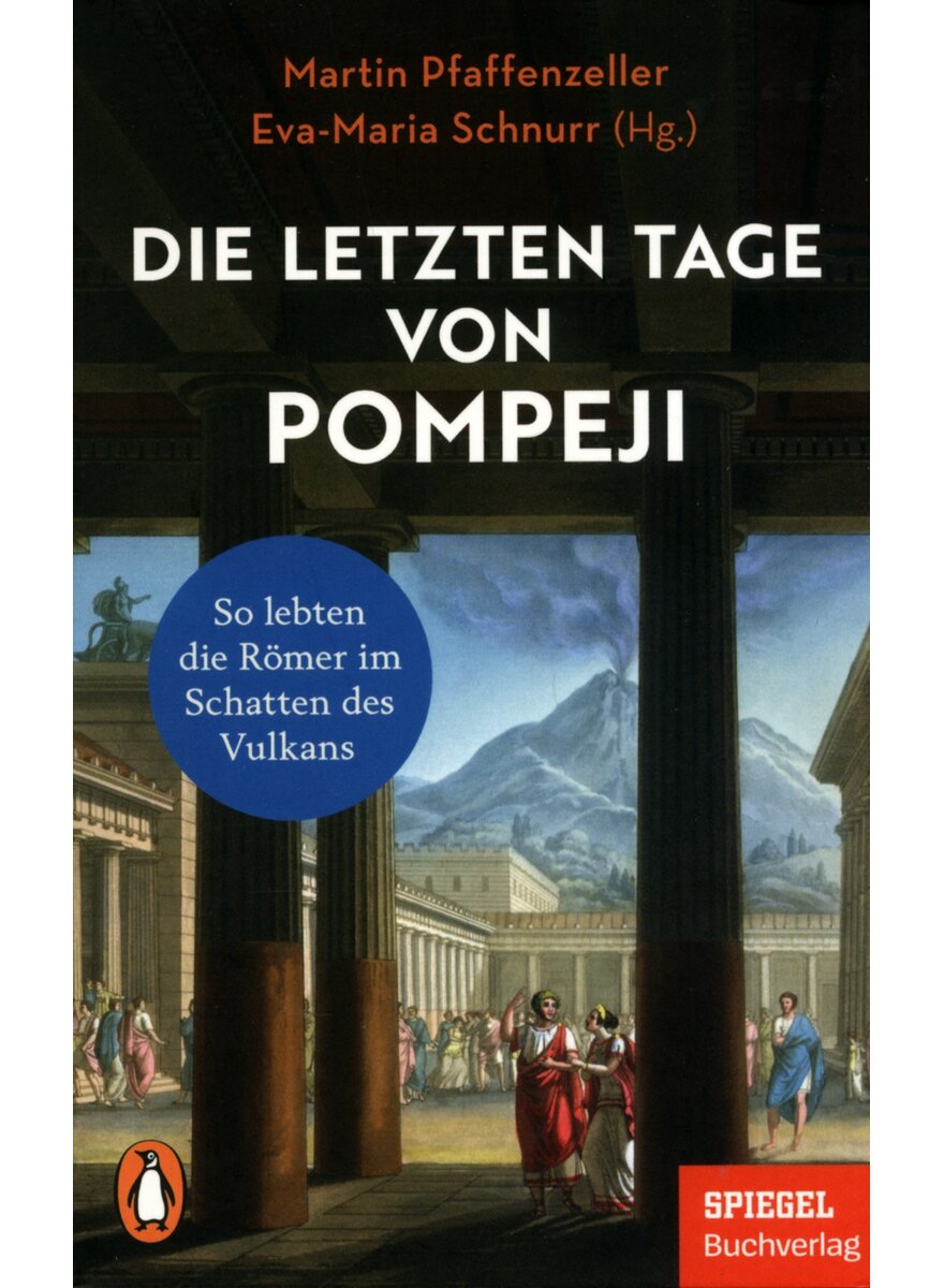 DIE LETZTEN TAGE VON POMPEJI - PFAFFENZELLER/SCHNURR (HRSG.)