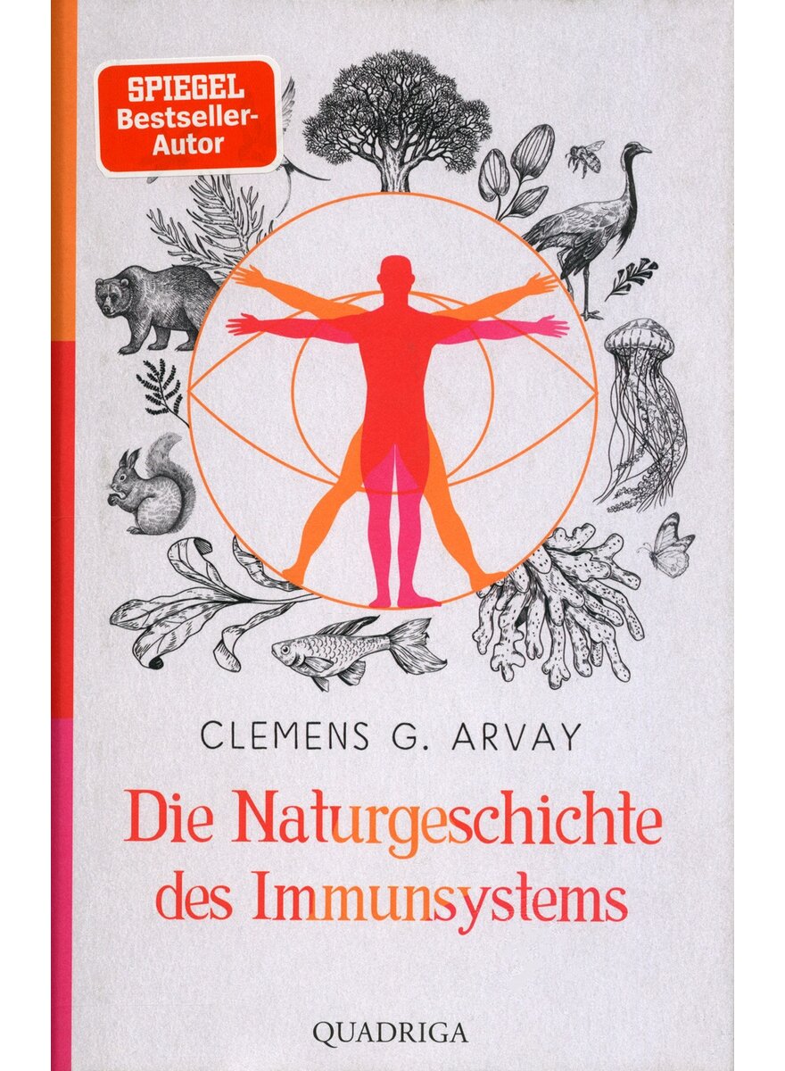 DIE NATURGESCHICHTE DES IMMUN- SYSTEMS - CLEMENS G. ARVAY