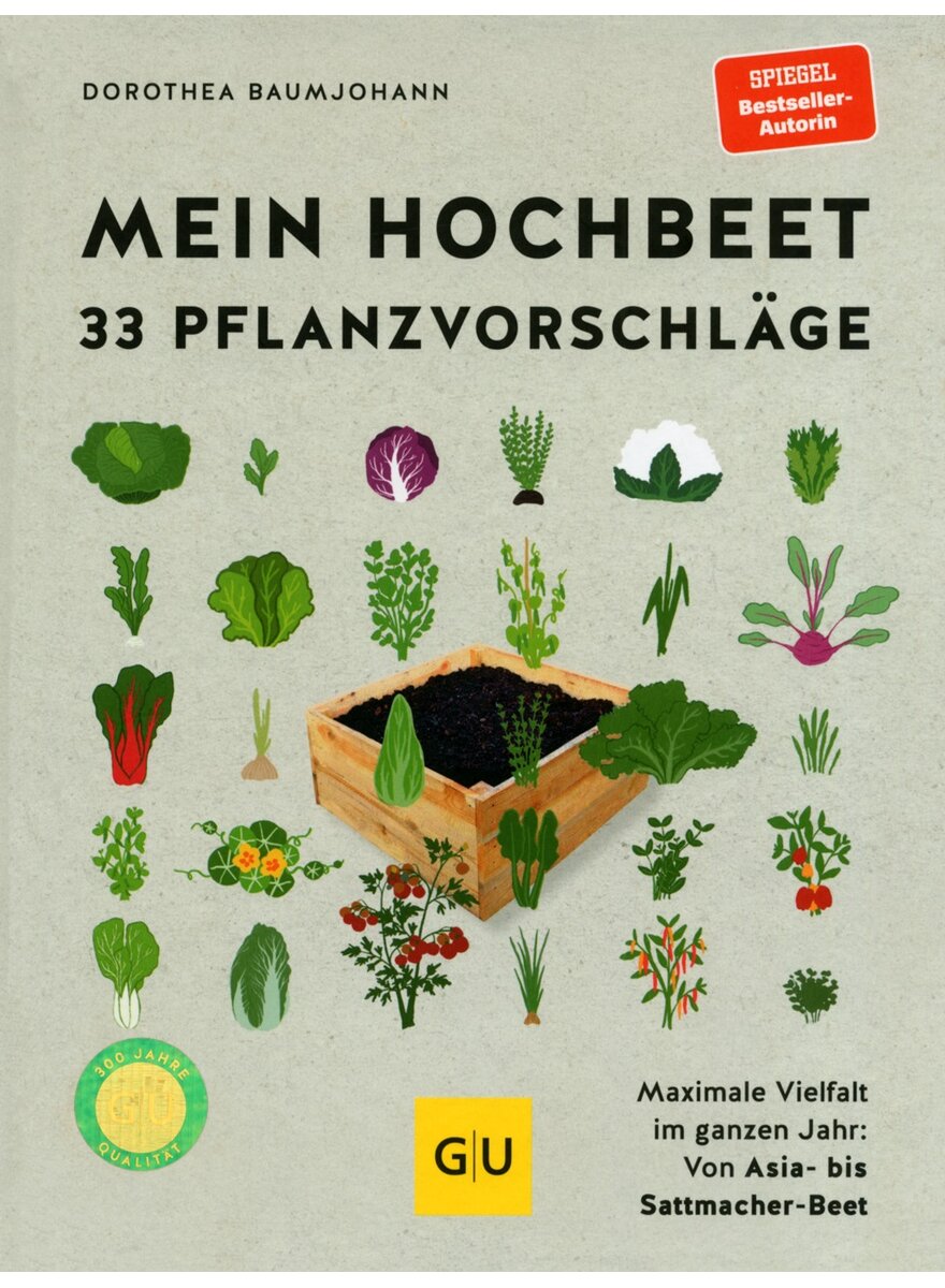 MEIN HOCHBEET - 33 PFLANZ- VORSCHLGE - DOROTHEA BAUMJOHANN