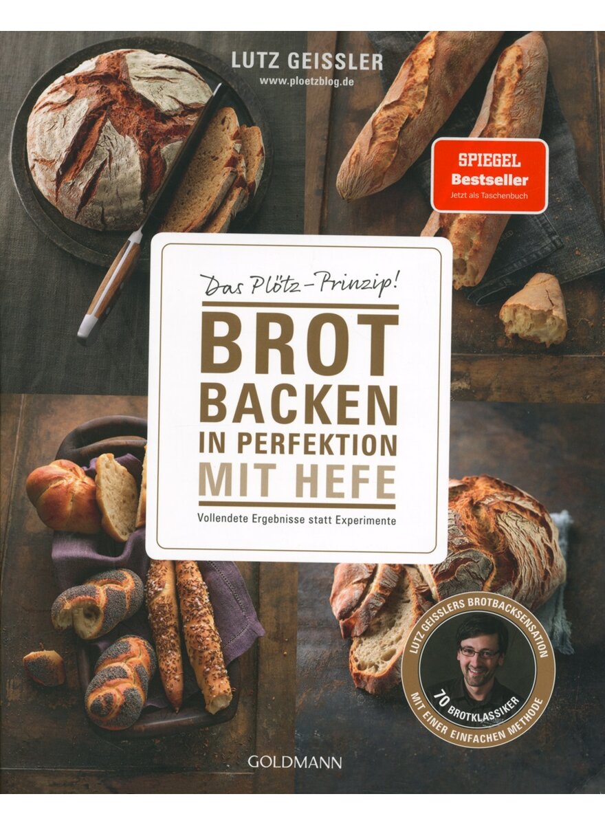 BROT BACKEN IN PERFEKTION MIT HEFE - LUTZ GEILER