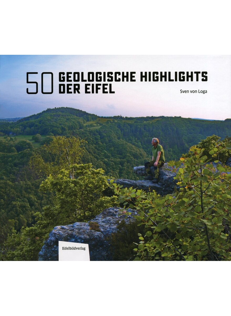 Auf diesem Bild sehen Sie das Produktbild 1 fr 50 GEOLOGISCHE HIGHLIGHTS DER EIFEL - SVEN VON LOGA