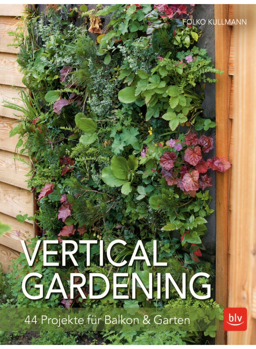 Auf diesem Bild sehen Sie das Produktbild 1 fr VERTICAL GARDENING - FOLKO KULLMANN