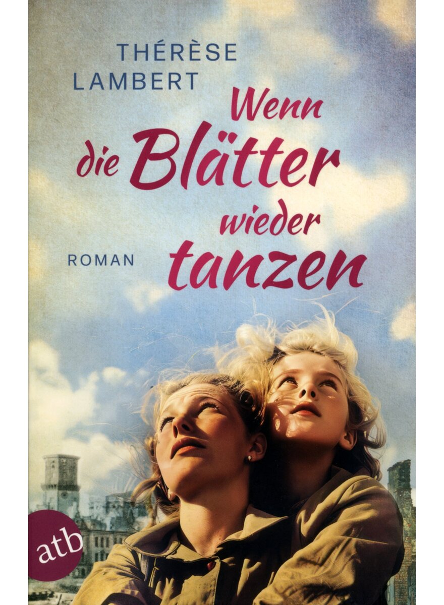 Auf diesem Bild sehen Sie das Produktbild 1 fr WENN DIE BLTTER WIEDER TANZEN - THRSE LAMBERT